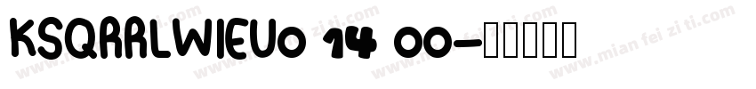 KSQRRLWIEU0 14 00字体转换